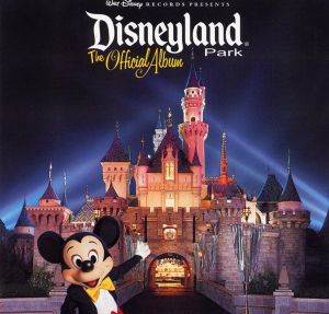 Disneyland Park The Official Album DisneyWiki