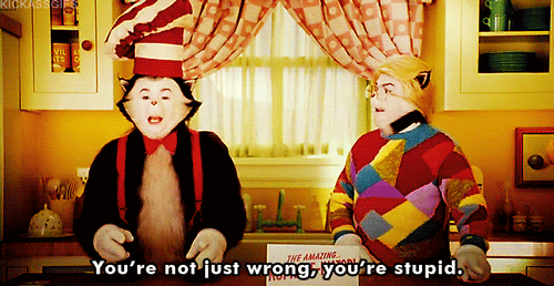 - Le Défi des 9 Gifs - - Page 2 You're-not-just-wrong-you're-stupid