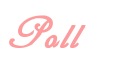 Poll