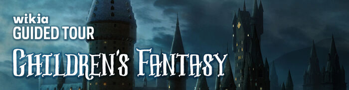 ChildrensFantasy GuidedTour Header 770x200