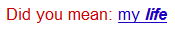 Did_you_mean_my_life.png