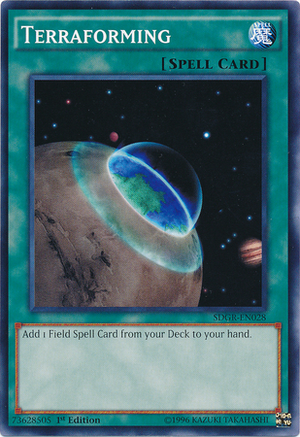 http://img3.wikia.nocookie.net/__cb20141016192259/yugioh/images/thumb/f/f4/Terraforming-SDGR-EN-C-1E.png/300px-Terraforming-SDGR-EN-C-1E.png