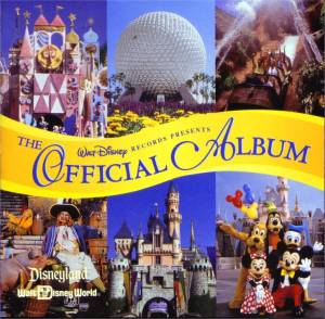 Disneyland/Walt Disney World: The Official Album - Disney Wiki