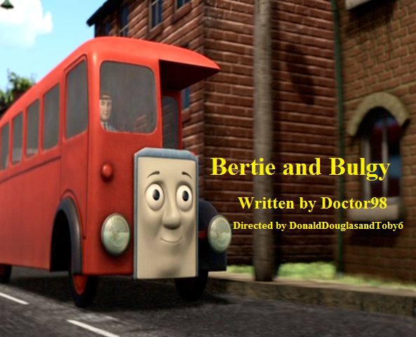 Bertie and Bulgy - Thomas New Stories Wiki